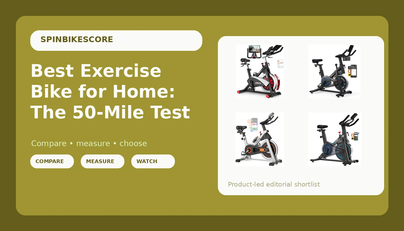 Best Exercise Bike for Home: The 50-Mile Test - SpinBikeScore review with measurements and honest opinion