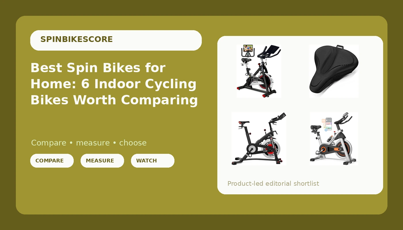 Best Spin Bikes for Home: 6 Indoor Cycling Bikes Worth Comparing