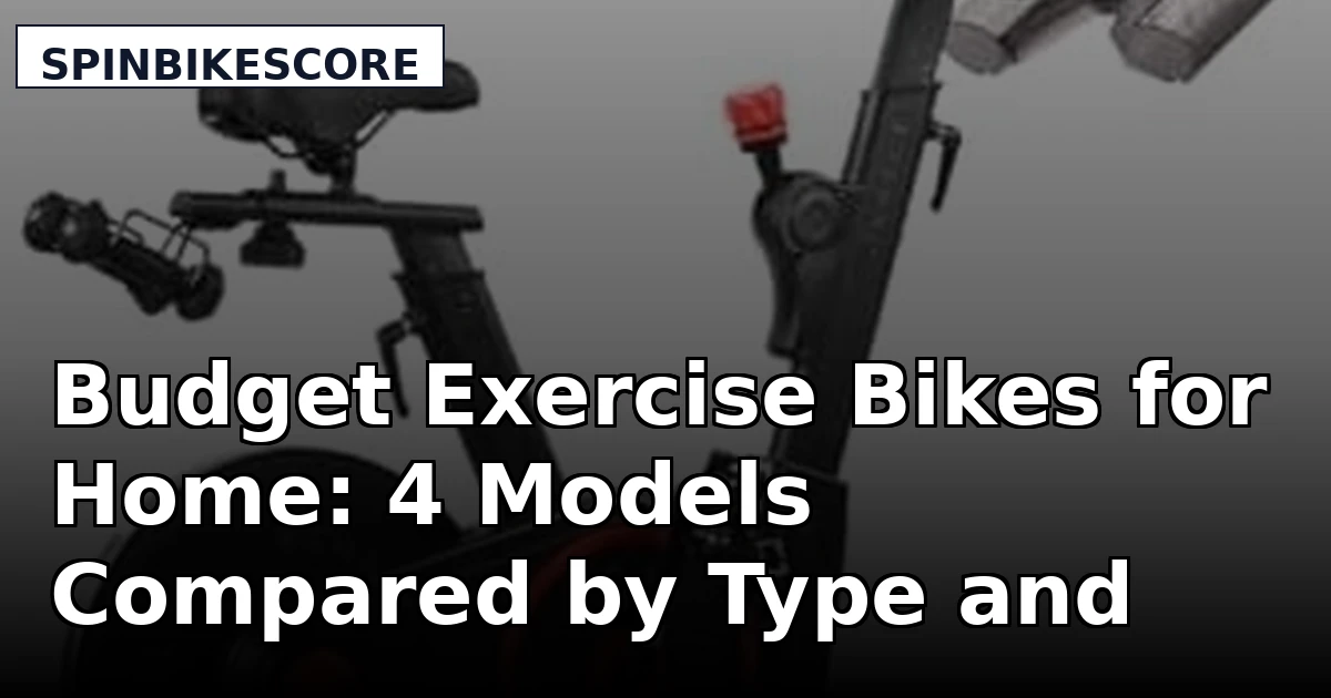 Budget Exercise Bikes for Home: 4 Models Compared by Type and Fit