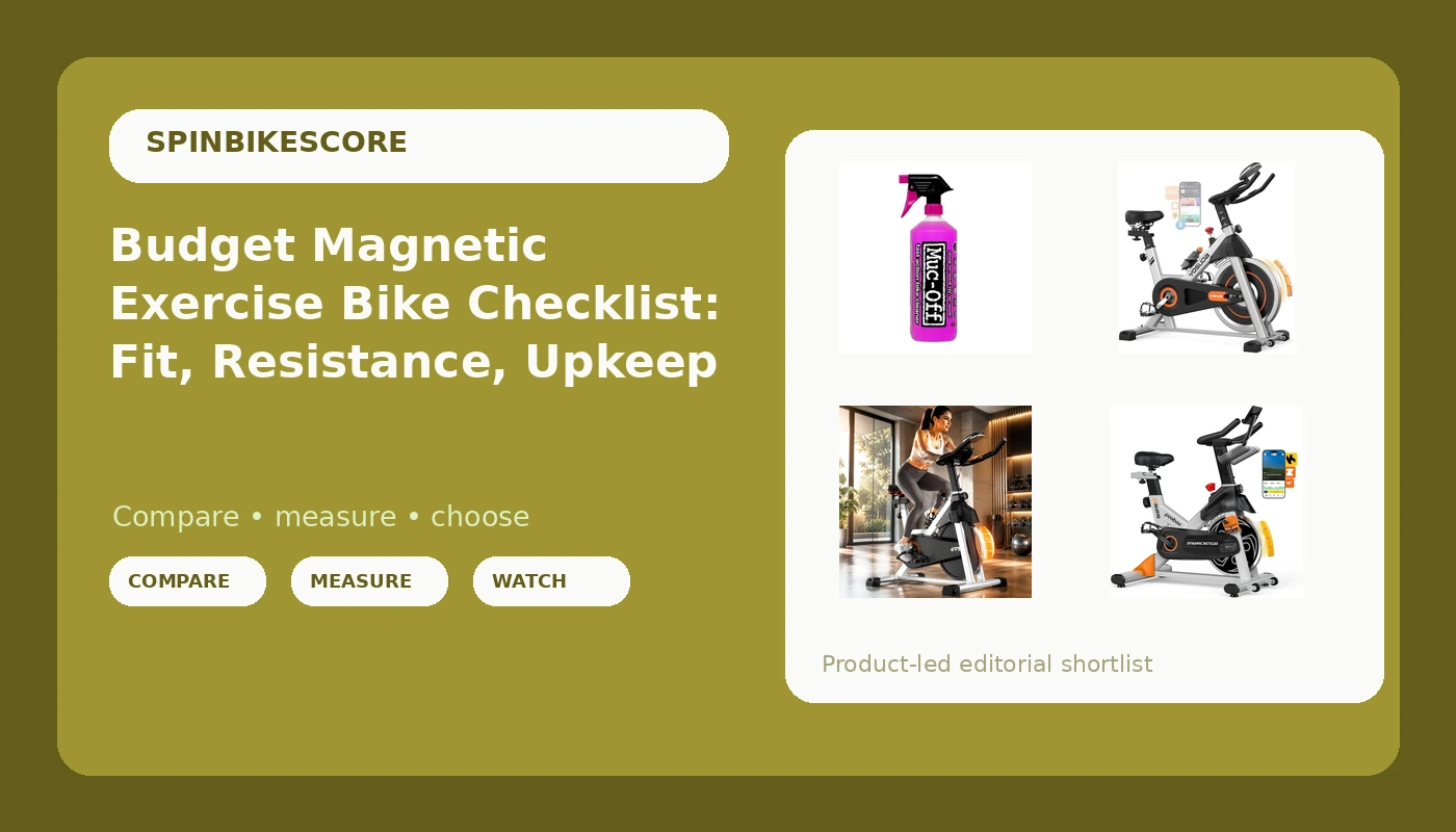 Budget Magnetic Exercise Bike Checklist: Fit, Resistance, Upkeep