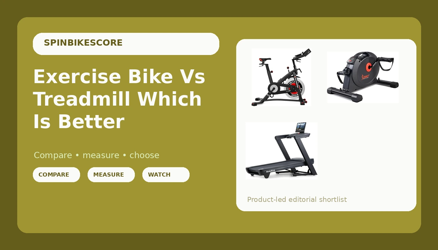 Exercise Bike Vs Treadmill Which Is Better - SpinBikeScore review with measurements and honest opinion