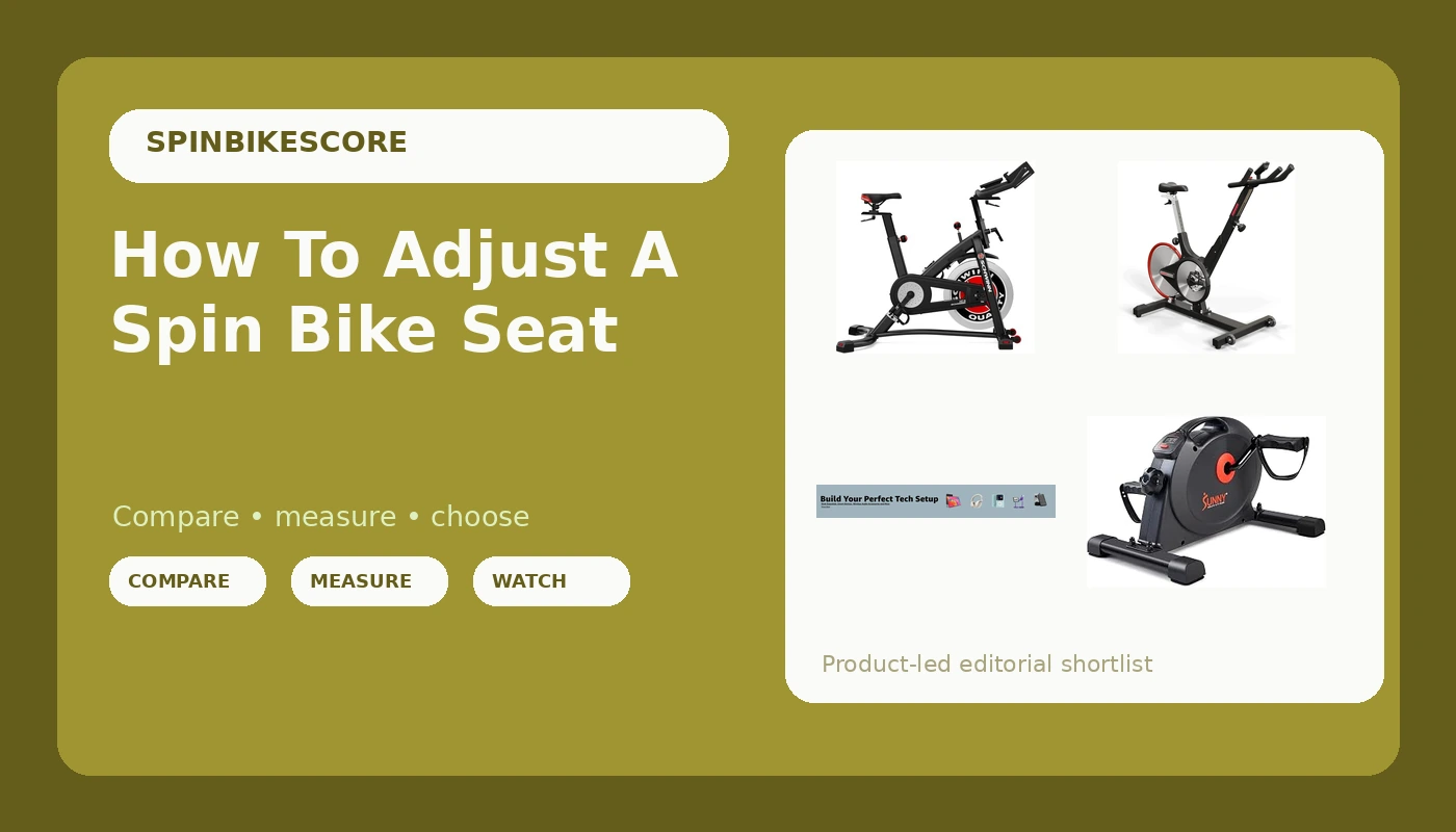 How To Adjust A Spin Bike Seat - SpinBikeScore review with measurements and honest opinion