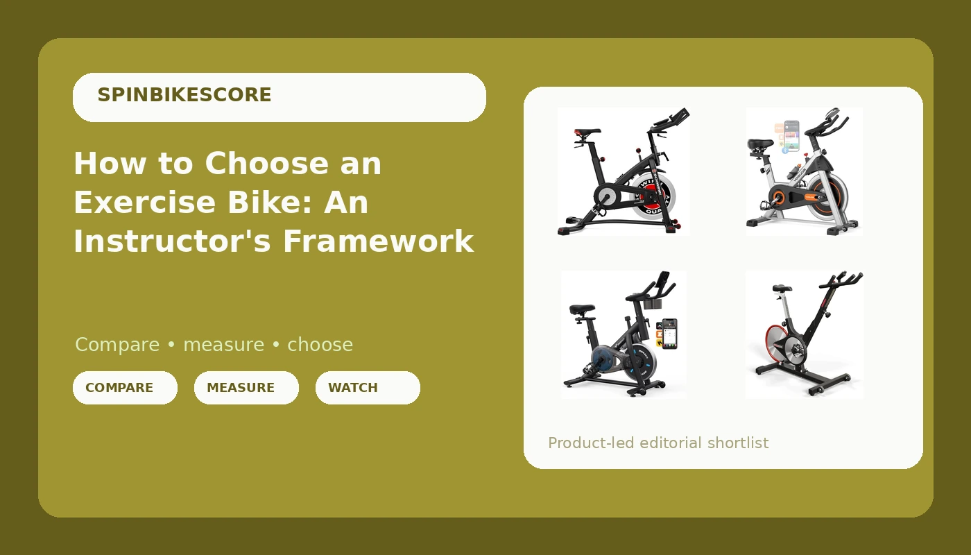 How to Choose an Exercise Bike: An Instructor's Framework - SpinBikeScore review with measurements and honest opinion