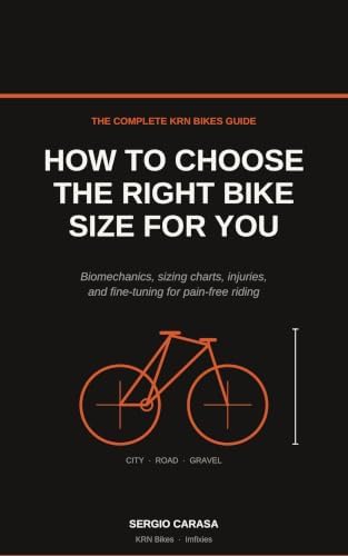 How to Choose the Right Bike Size for You: Biomechanics, sizing charts, injuries, and fine-tuning for pain-free riding (Spanish Edition) eBook : Carasa, Sergio: Kindle Store